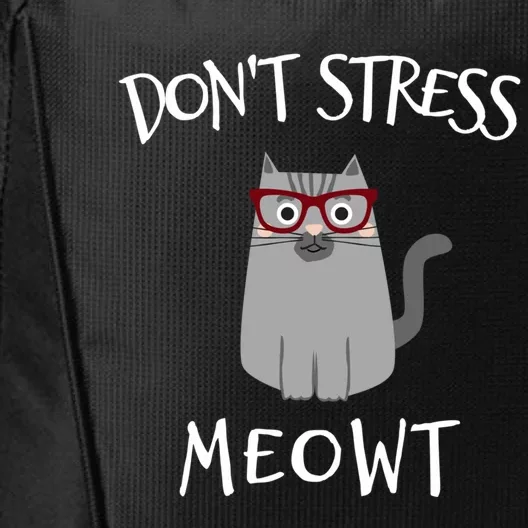 Funny Don't Stress Meowt Cat In Glasses Cat Lover Cute Gift City Backpack