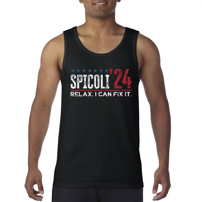 Funny Distressed Spicoli 24 Spicoli 2024 Relax I Can Fix It Tank Top