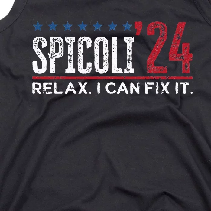 Funny Distressed Spicoli 24 Spicoli 2024 Relax I Can Fix It Tank Top