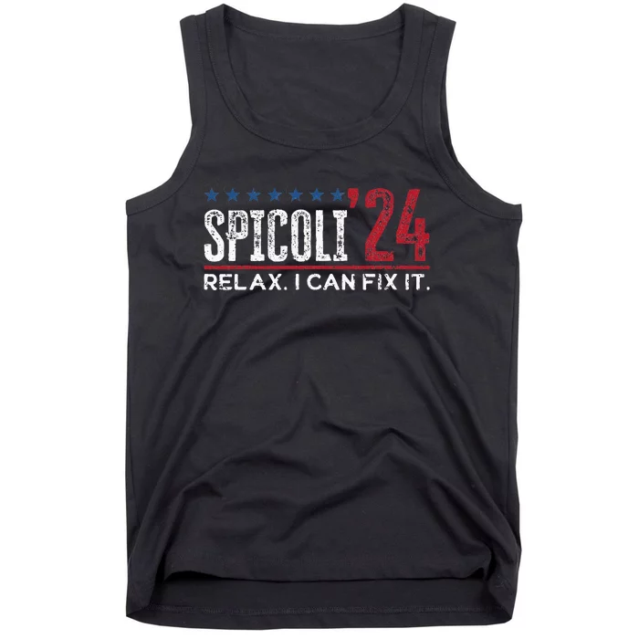 Funny Distressed Spicoli 24 Spicoli 2024 Relax I Can Fix It Tank Top