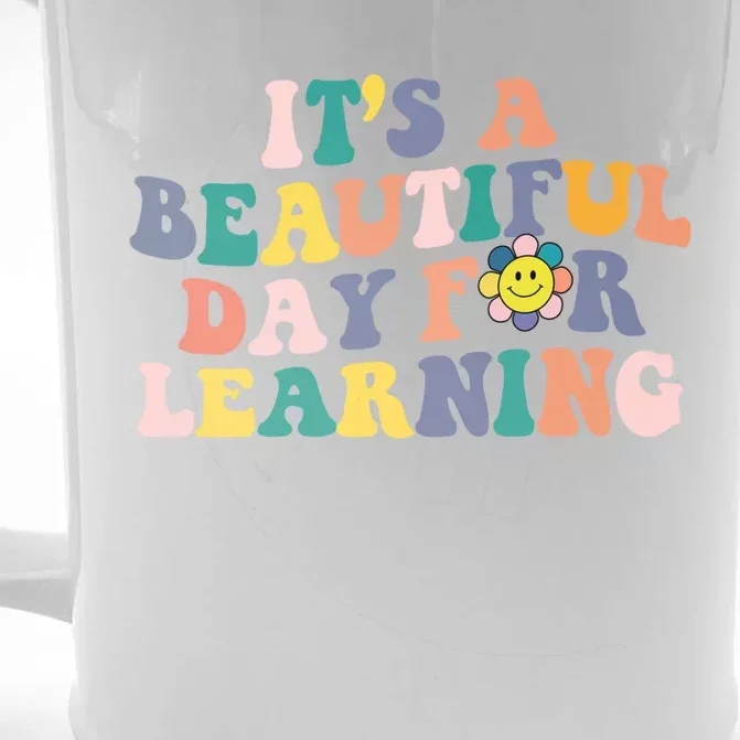 First Day School Its Beautiful Day For Learning Teacher Gift Front & Back Beer Stein