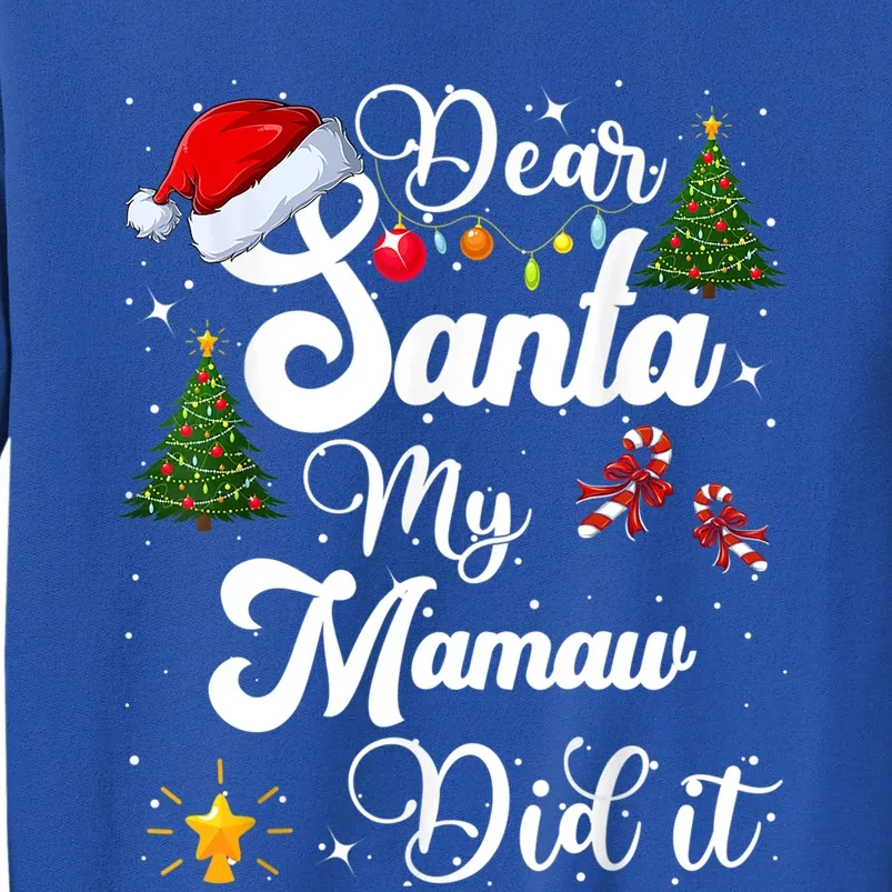 Funny Dear Santa My Mamaw Did It Christmas Pajama Gift Sweatshirt