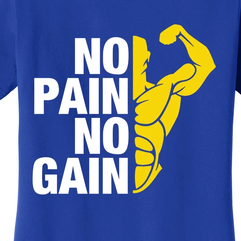 Funny Distressed Strong Gym Gift No Pain No Gain Gift Women's T-Shirt