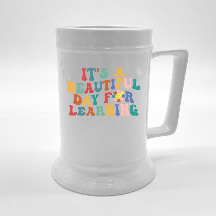 First Day School Its Beautiful Day For Learning Teacher Gift Front & Back Beer Stein