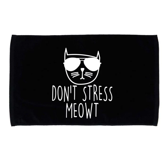 Funny Don't Stress Meowt Cat Owner Don't Stress Me Out Pun Cute Gift Microfiber Hand Towel