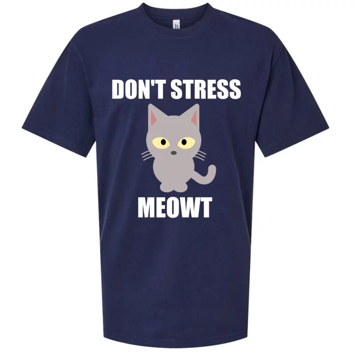 Funny Don't Stress Meowt Cat Meaningful Gift Cat Lover Funny Gift Sueded Cloud Jersey T-Shirt