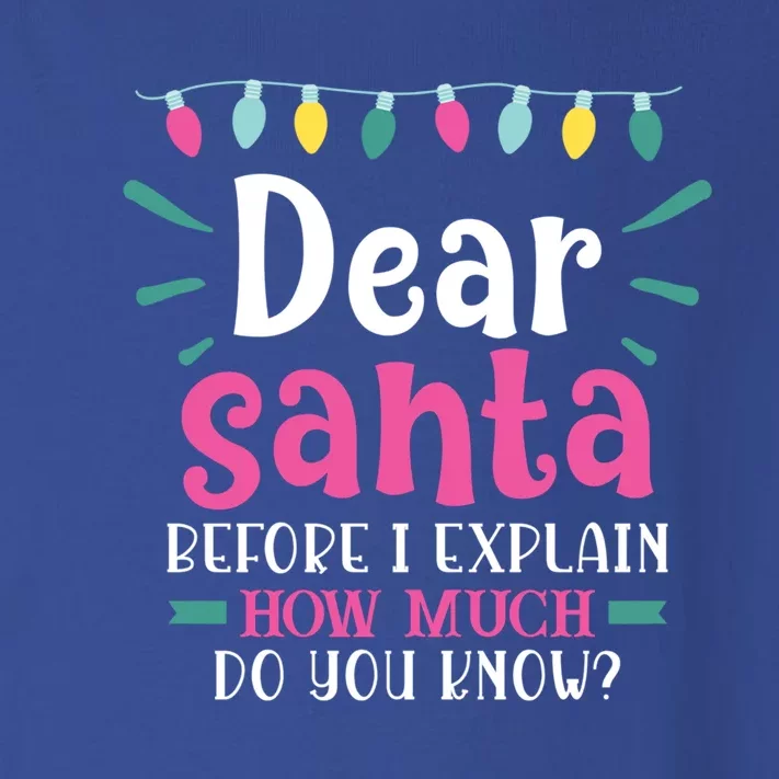 Funny Dear Santa Cute Gift Toddler Long Sleeve Shirt