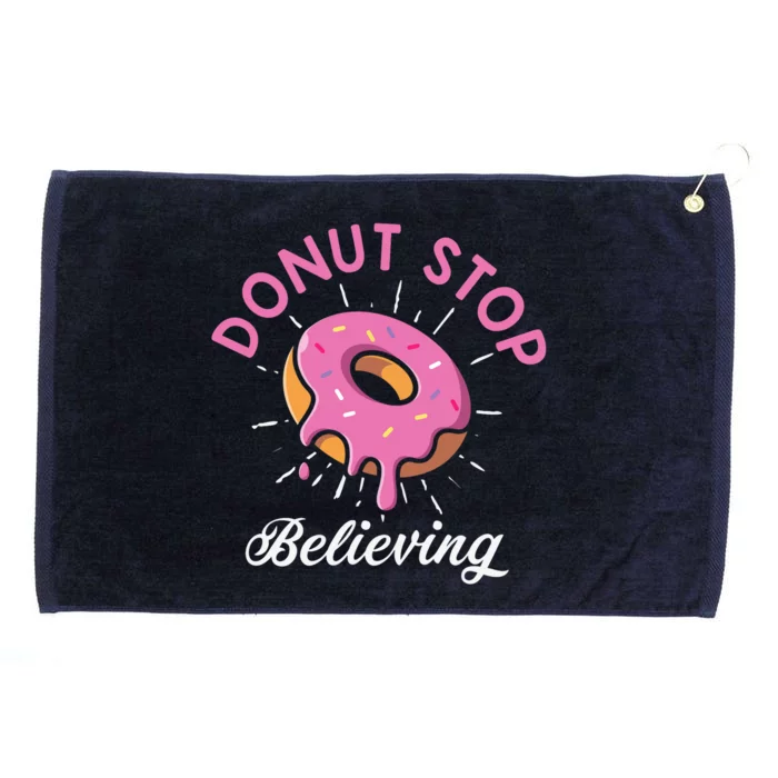 Funny Donut Stop Believing Donut Crew Positive Message Quote Grommeted Golf Towel