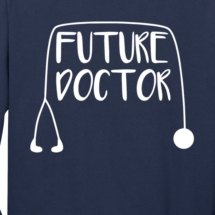 Future Doctor Soon To Be Top Long Sleeve Shirt