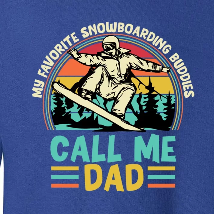 Funny Dad Snowboarding Adventure FatherS Day Celebration Gift Toddler Sweatshirt