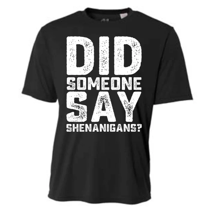 Funny Did Someone Say Shenanigans St Patricks Day Costume Cooling Performance Crew T-Shirt