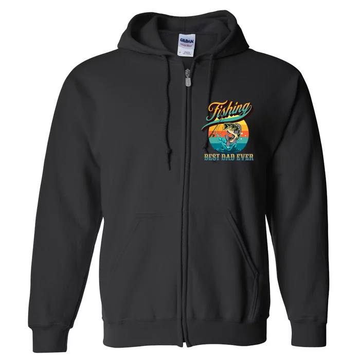 Father's Day Sunset Fishing Best Dad Ever Gift Full Zip Hoodie