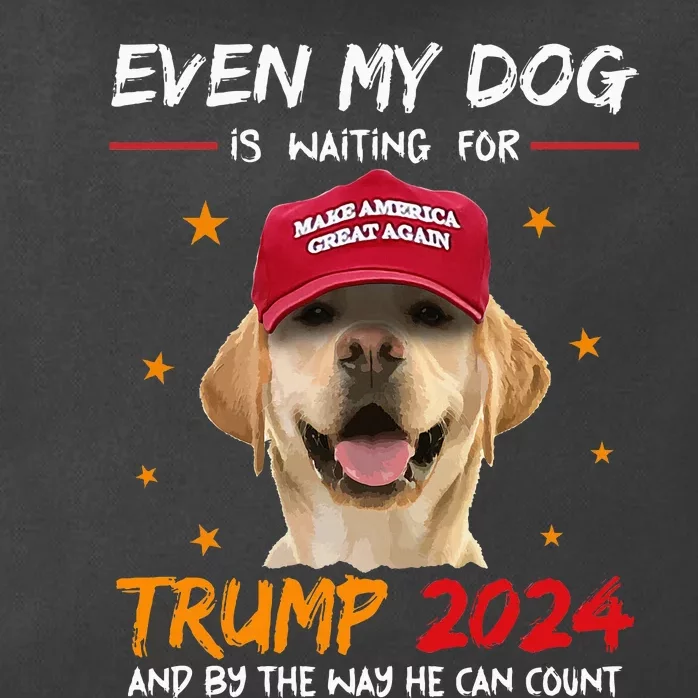 Funny Dog Saying Lover Even My Dog Is Waiting For Trump 2024 Zip Tote Bag