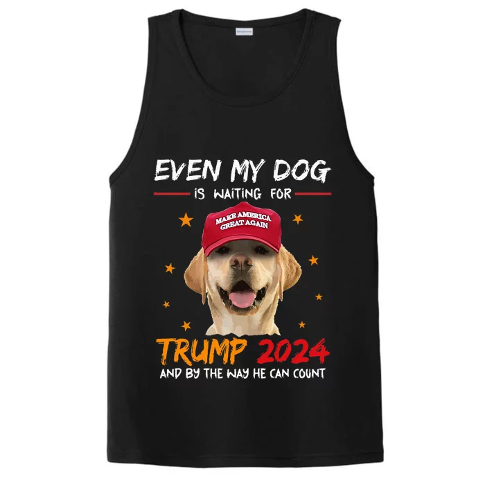 Funny Dog Saying Lover Even My Dog Is Waiting For Trump 2024 Performance Tank