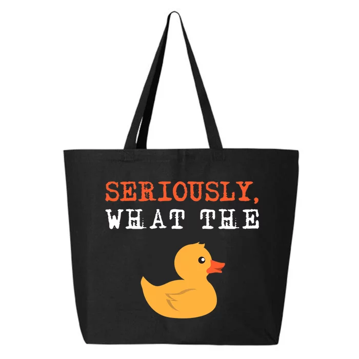 Funny Ducks Seriously What The Duck Animal Pun Rubber Ducky 25L Jumbo Tote