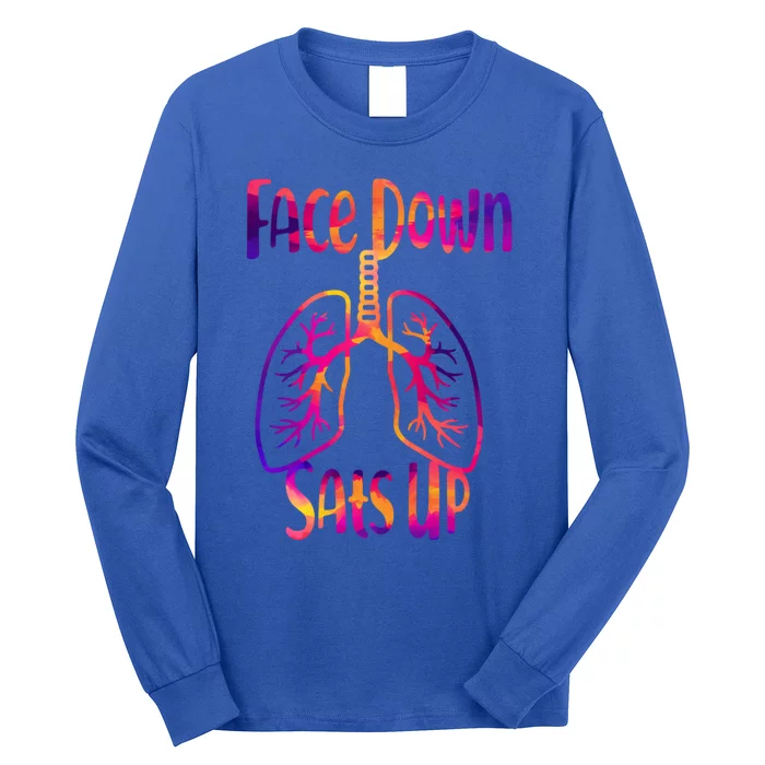 Face Down Sats Up Respiratory Therapist Nurse Nursing Gift Long Sleeve Shirt