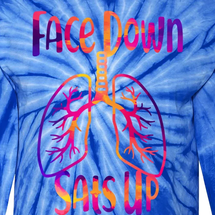 Face Down Sats Up Respiratory Therapist Nurse Nursing Gift Tie-Dye Long Sleeve Shirt