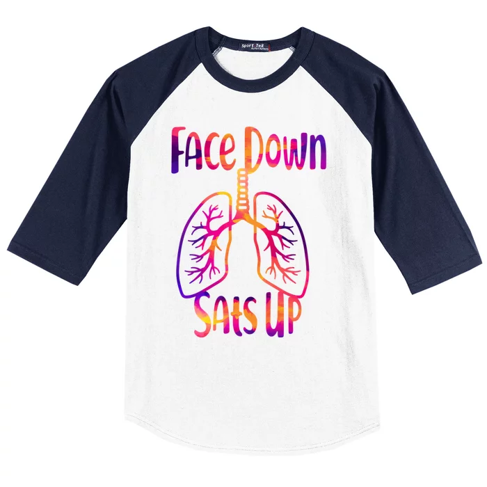 Face Down Sats Up Respiratory Therapist Nurse Nursing Gift Baseball Sleeve Shirt