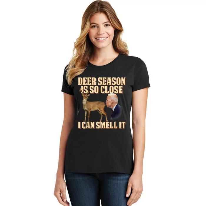 Funny Deer Season Is So Close I Can Smell It Biden Women's T-Shirt