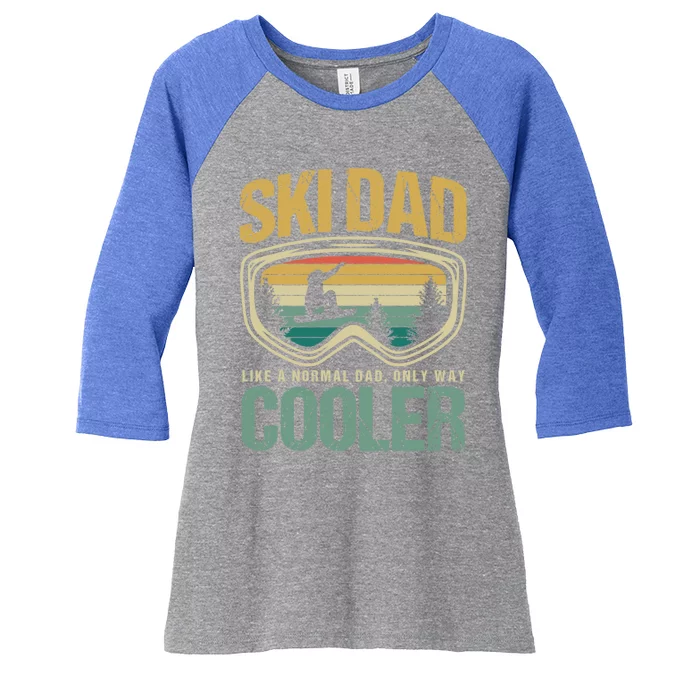 Father's Day Skier Ski Dad Like Normal Day Only Cooler Gift Women's Tri-Blend 3/4-Sleeve Raglan Shirt