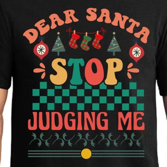 Funny Dear Santa Stop Judging Me Christmas Wish Pajama Set