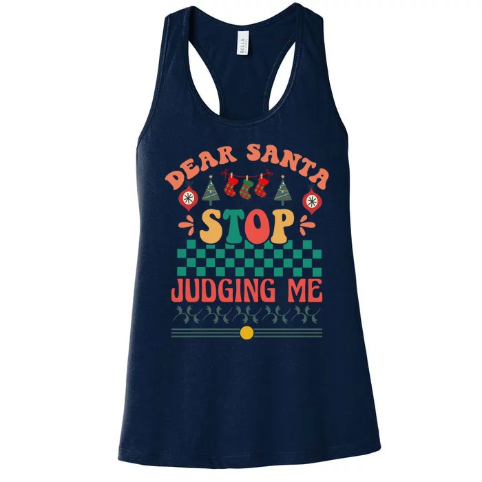 Funny Dear Santa Stop Judging Me Christmas Wish Women's Racerback Tank