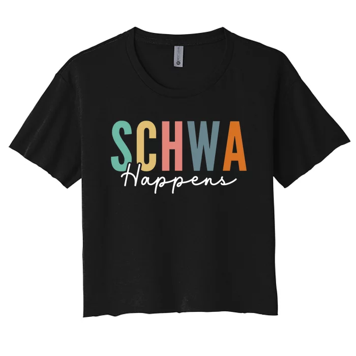 Funny Dyslexia Schwa Happens Speech Phonics Teacher Linguist Women's Crop Top Tee