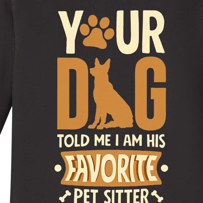 Funny Dog Sitter Pet Sitting Watcher Pet Sitter Baby Long Sleeve Bodysuit