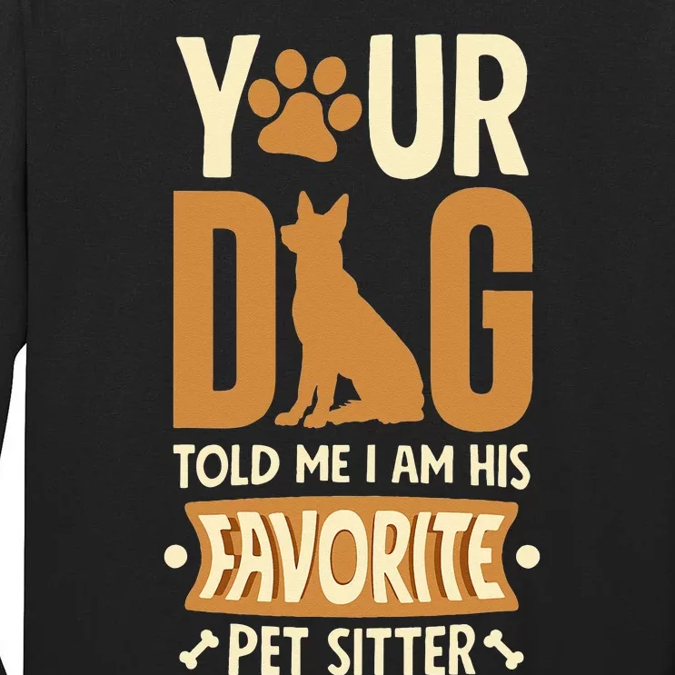 Funny Dog Sitter Pet Sitting Watcher Pet Sitter Tall Long Sleeve T-Shirt