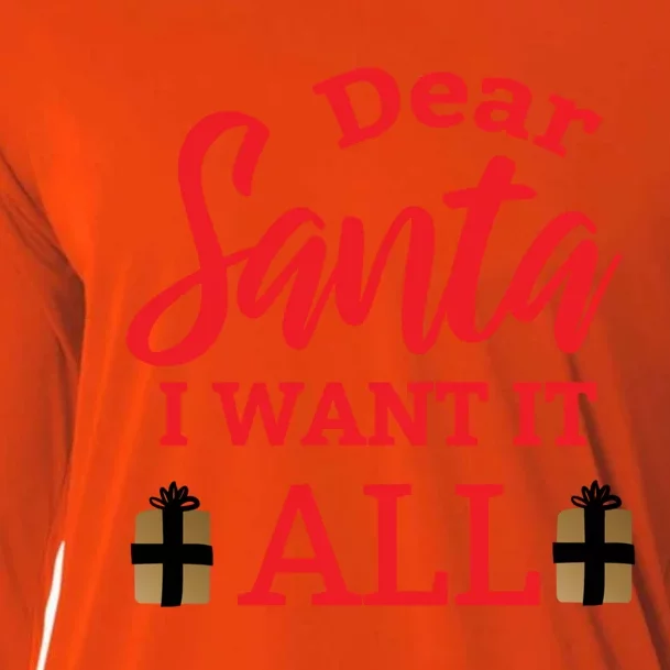 Funny Dear Santa I Want It All Christmas Xmas Funny Gift Cooling Performance Long Sleeve Crew