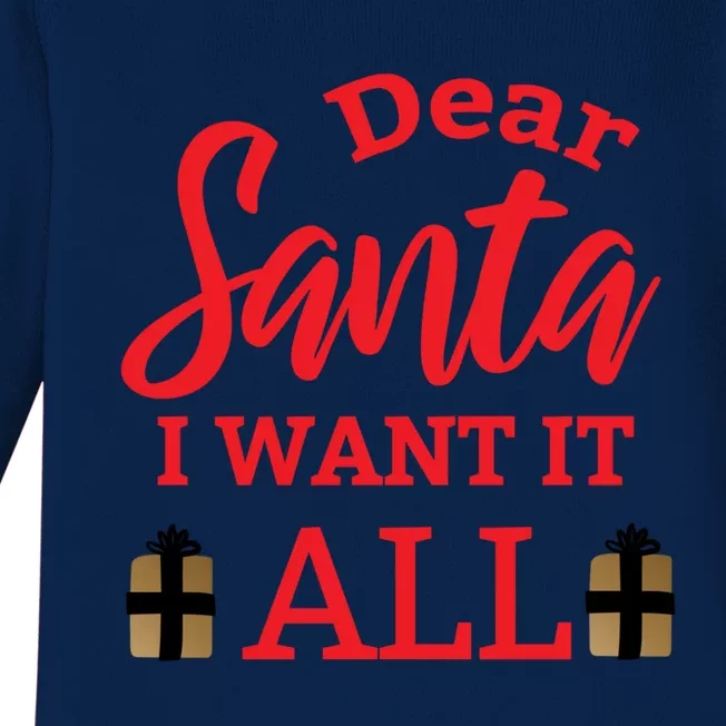 Funny Dear Santa I Want It All Christmas Xmas Funny Gift Baby Long Sleeve Bodysuit