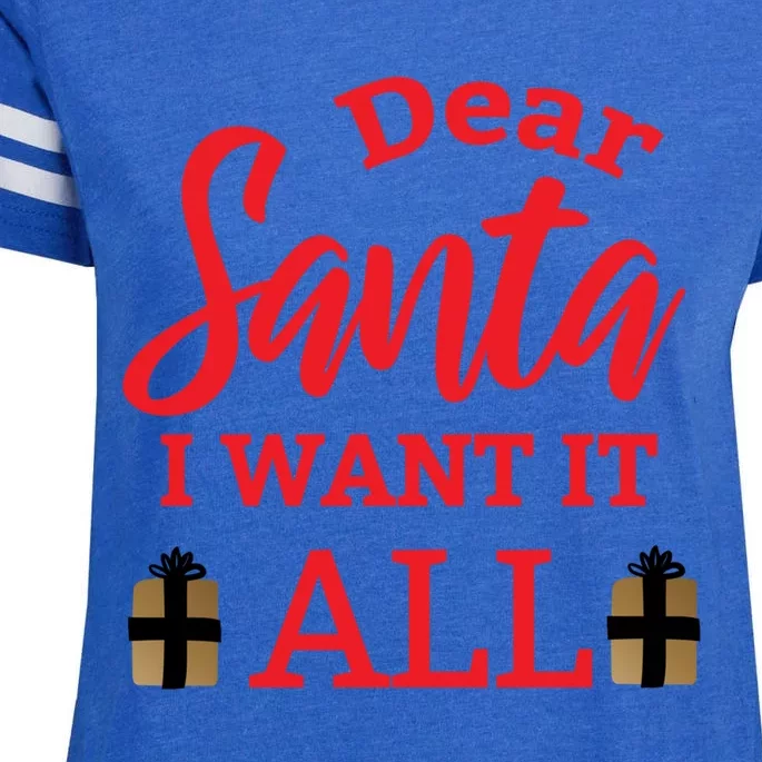 Funny Dear Santa I Want It All Christmas Xmas Funny Gift Enza Ladies Jersey Football T-Shirt