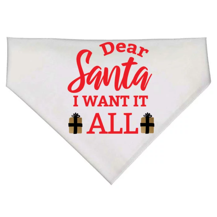 Funny Dear Santa I Want It All Christmas Xmas Funny Gift USA-Made Doggie Bandana