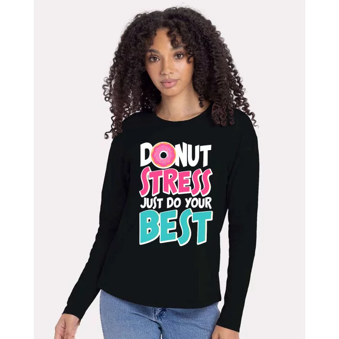 Funny Donut Stress Just Do Your Best School Testing Womens Cotton Relaxed Long Sleeve T-Shirt