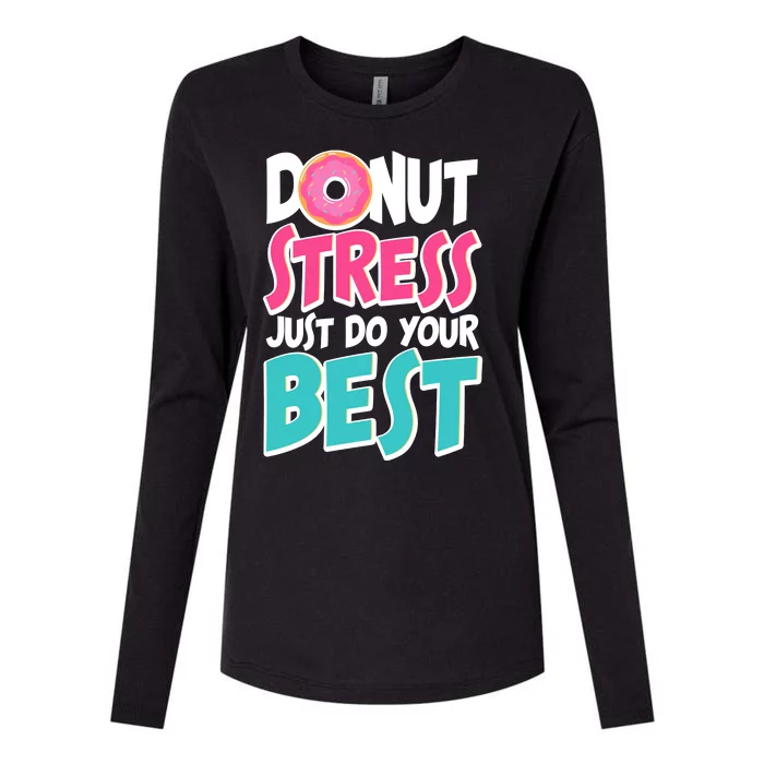 Funny Donut Stress Just Do Your Best School Testing Womens Cotton Relaxed Long Sleeve T-Shirt