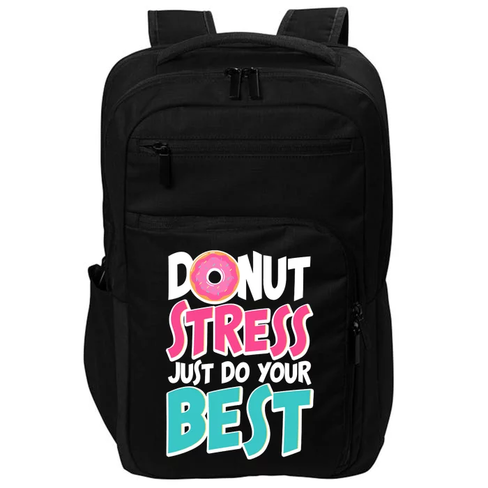 Funny Donut Stress Just Do Your Best School Testing Impact Tech Backpack