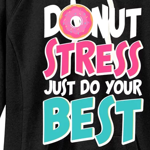 Funny Donut Stress Just Do Your Best School Testing Women's Fleece Hoodie