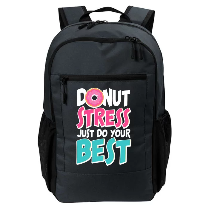 Funny Donut Stress Just Do Your Best School Testing Daily Commute Backpack