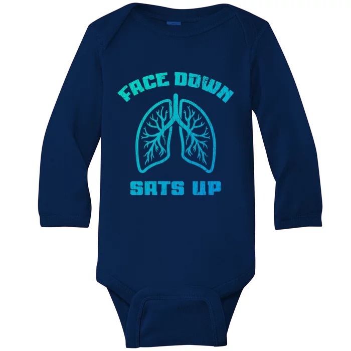 Face Down Sats Up Funny Healthcare Worker Nurses Graphic Cool Gift Baby Long Sleeve Bodysuit