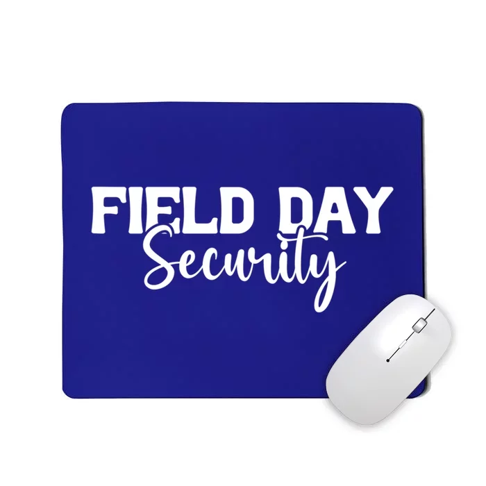 Field Day Security Teacher Cool Gift Mousepad