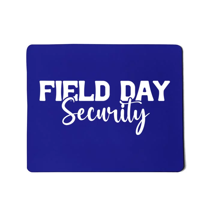 Field Day Security Teacher Cool Gift Mousepad