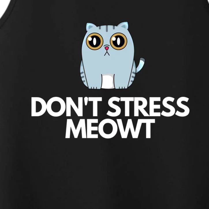 Funny Dont Stress Meowt Humorous Cat Pun Quote Gift Performance Tank