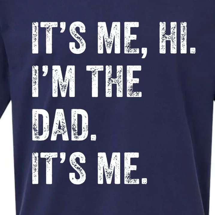 Fathers Day Shirts Funny Its Me Hi Im The Dad Its Me Sueded Cloud Jersey T-Shirt