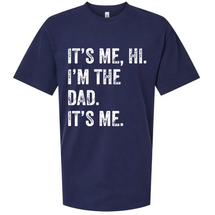 Fathers Day Shirts Funny Its Me Hi Im The Dad Its Me Sueded Cloud Jersey T-Shirt