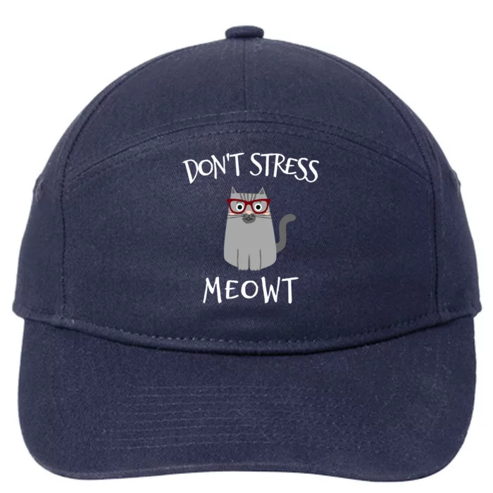 Funny Dont Stress Meowt Cat In Glasses Cat Lover Gift 7-Panel Snapback Hat