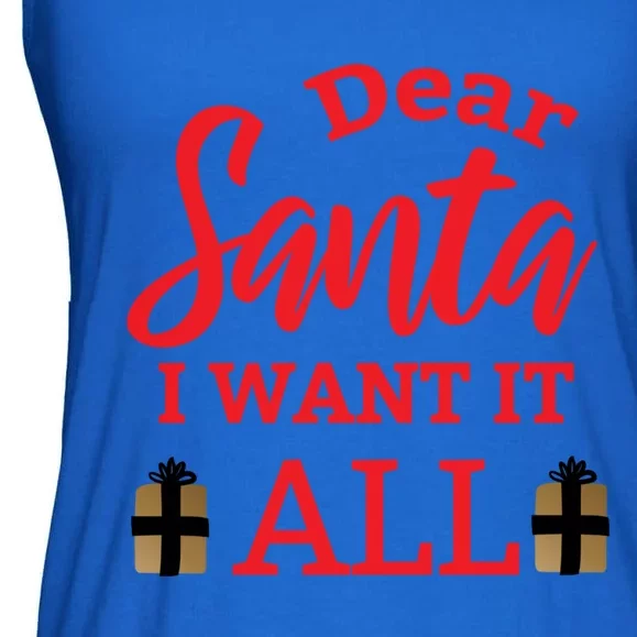 Funny Dear Santa I Want It All Christmas Xmas Funny Gift Ladies Essential Flowy Tank