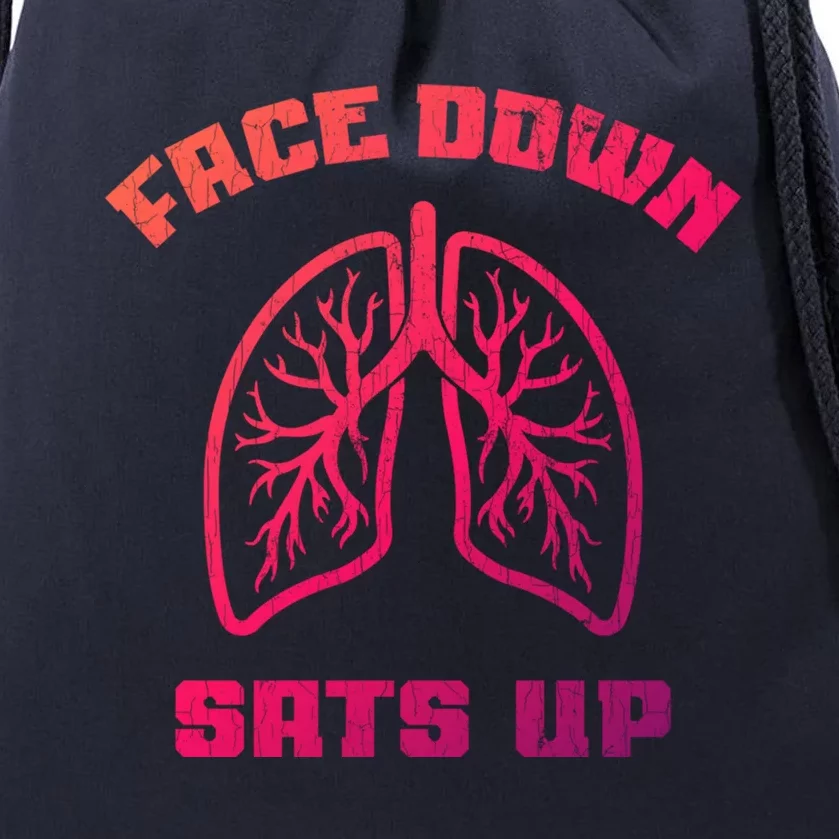 Face Down Sats Up Funny Healthcare Worker Nurses Graphic Cool Gift Drawstring Bag