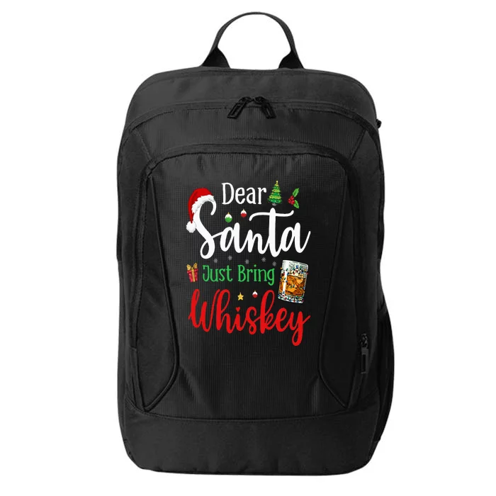 Funny Dear Santa Just Bring Whiskey Christmas Pajamas City Backpack