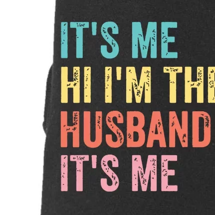 Fathers Day Shirts Its Me Hi Im The Husband Its Me Doggie 3-End Fleece Hoodie