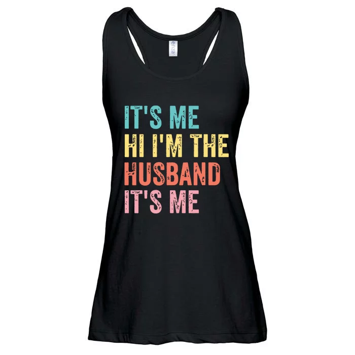 Fathers Day Shirts Its Me Hi Im The Husband Its Me Ladies Essential Flowy Tank